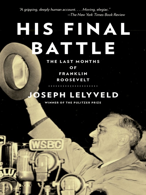 Détails du titre pour His Final Battle par Joseph Lelyveld - Disponible